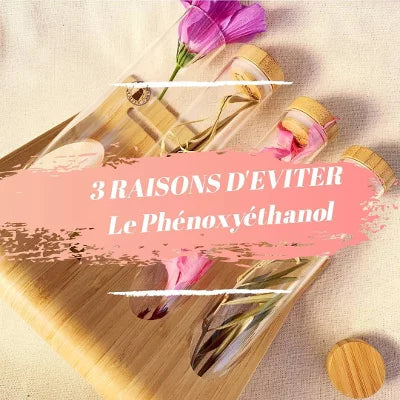 3 raisons d'éviter le phénoxyethanol par Dermaclay 100% certifiés bio