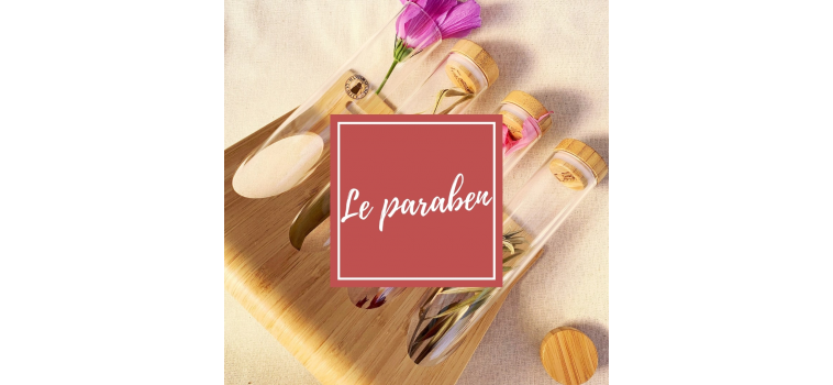 Zoom sur le Paraben